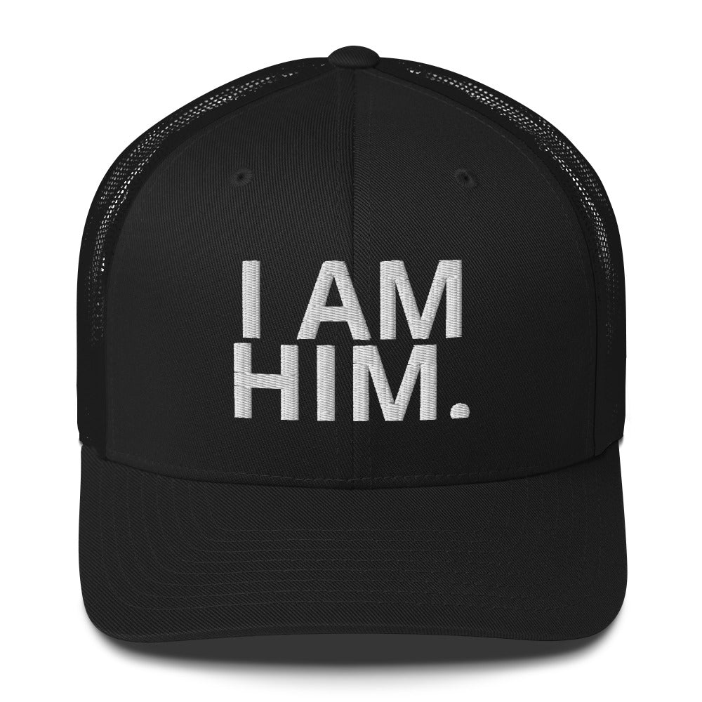I Am Him. Trucker Cap