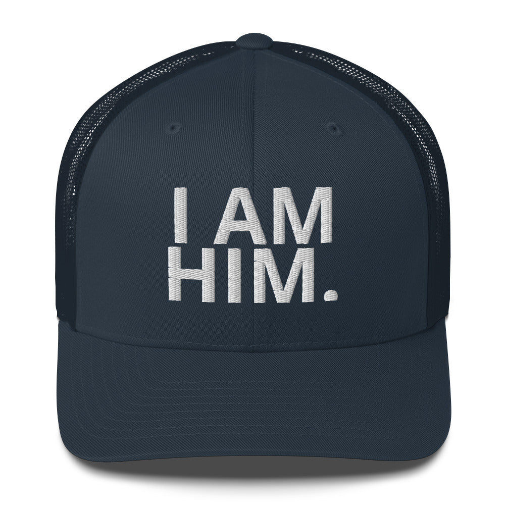 I Am Him. Trucker Cap
