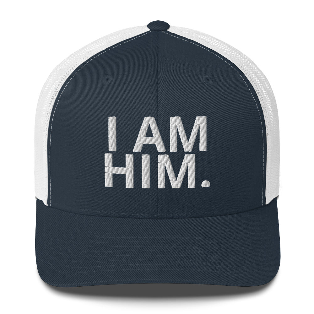 I Am Him. Trucker Cap