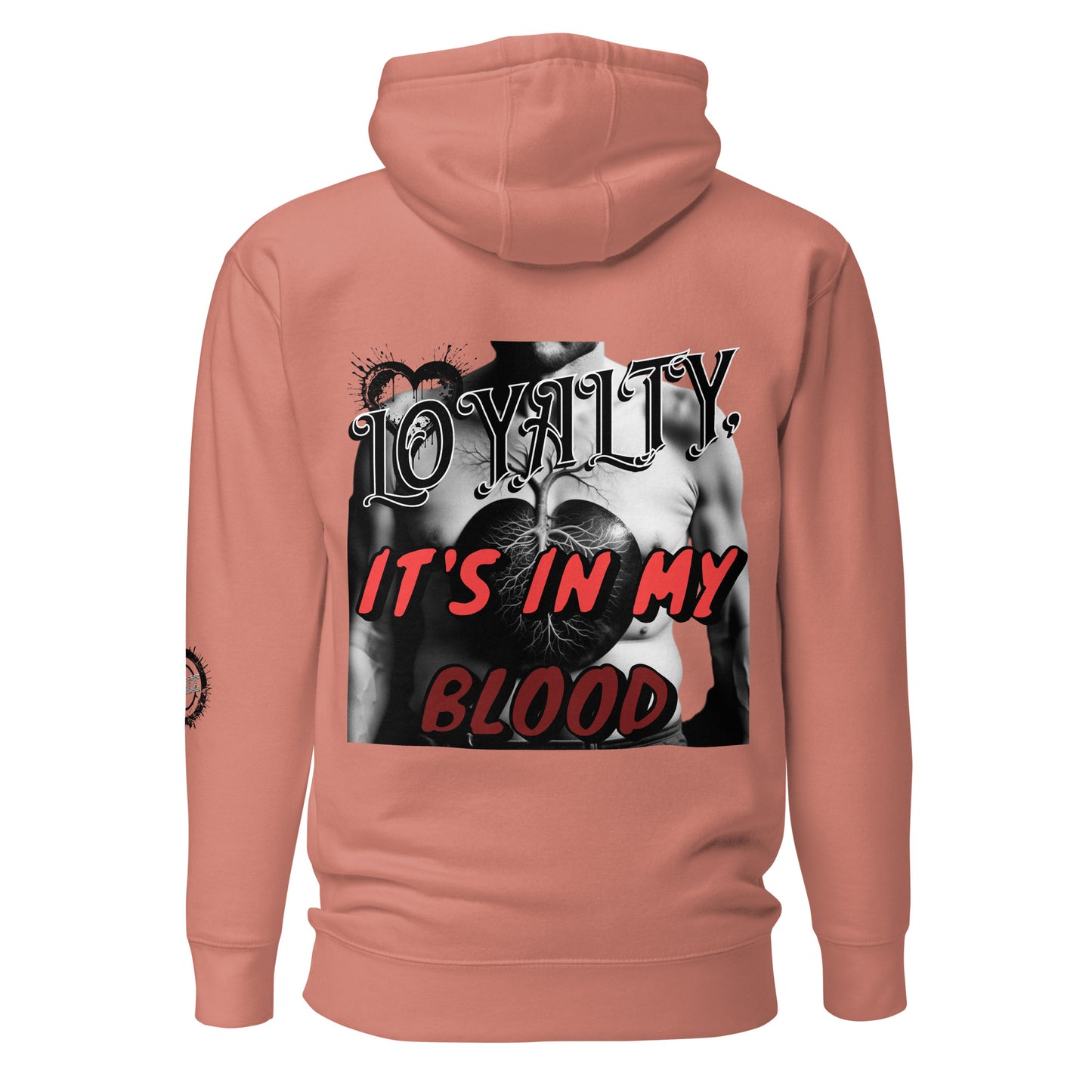 Loyalty, It's in my blood Unisex Hoodie