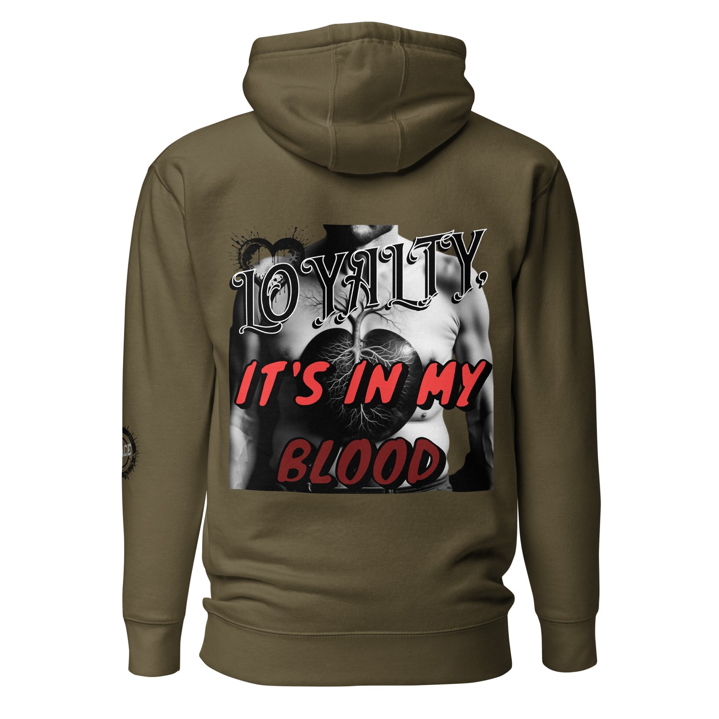 Loyalty, It's in my blood Unisex Hoodie