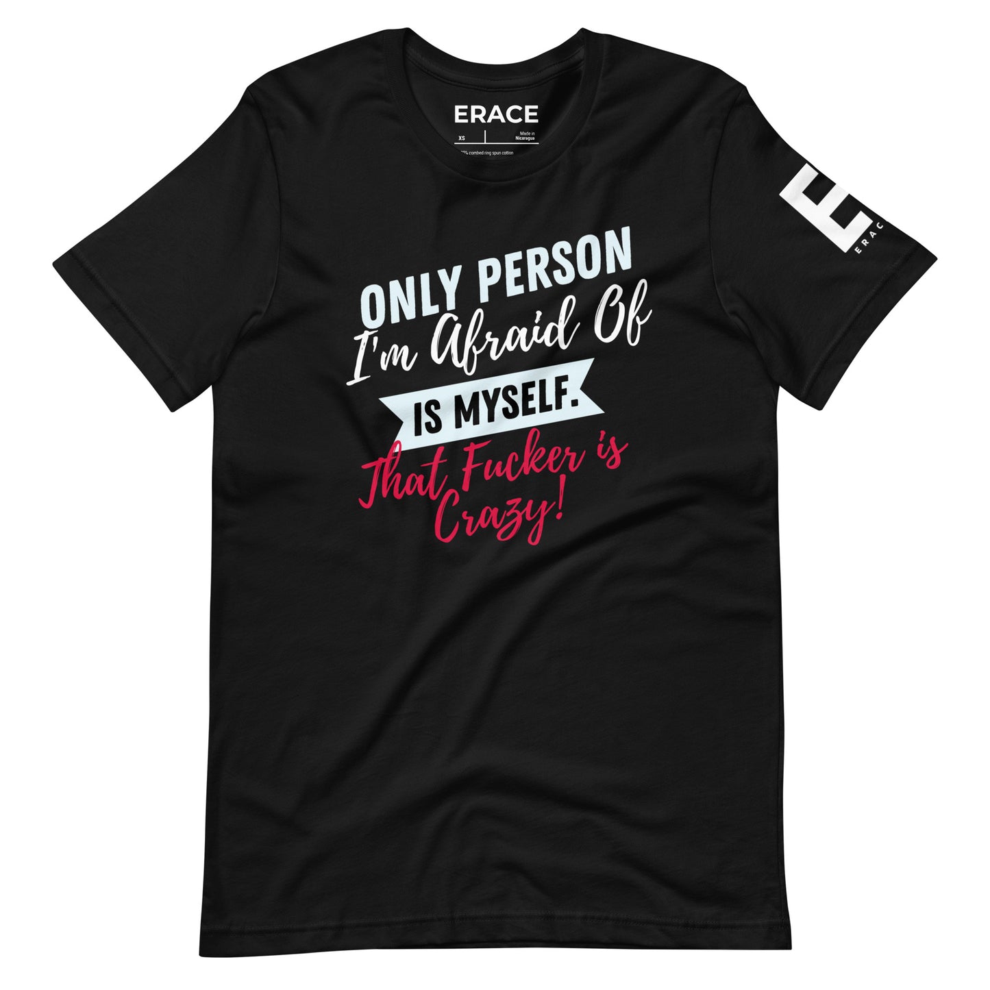Only Person I'm Afraid of Unisex t-shirt