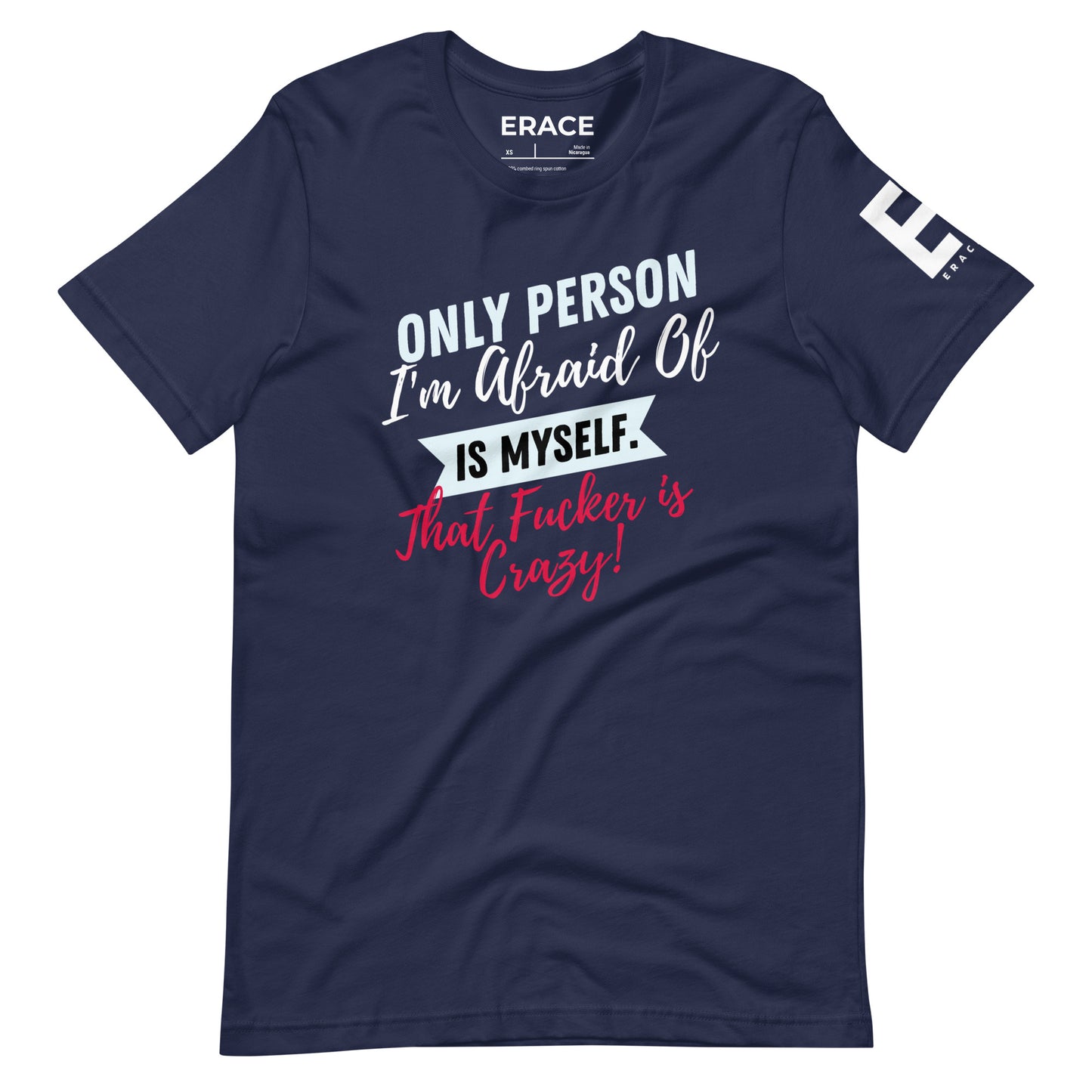 Only Person I'm Afraid of Unisex t-shirt
