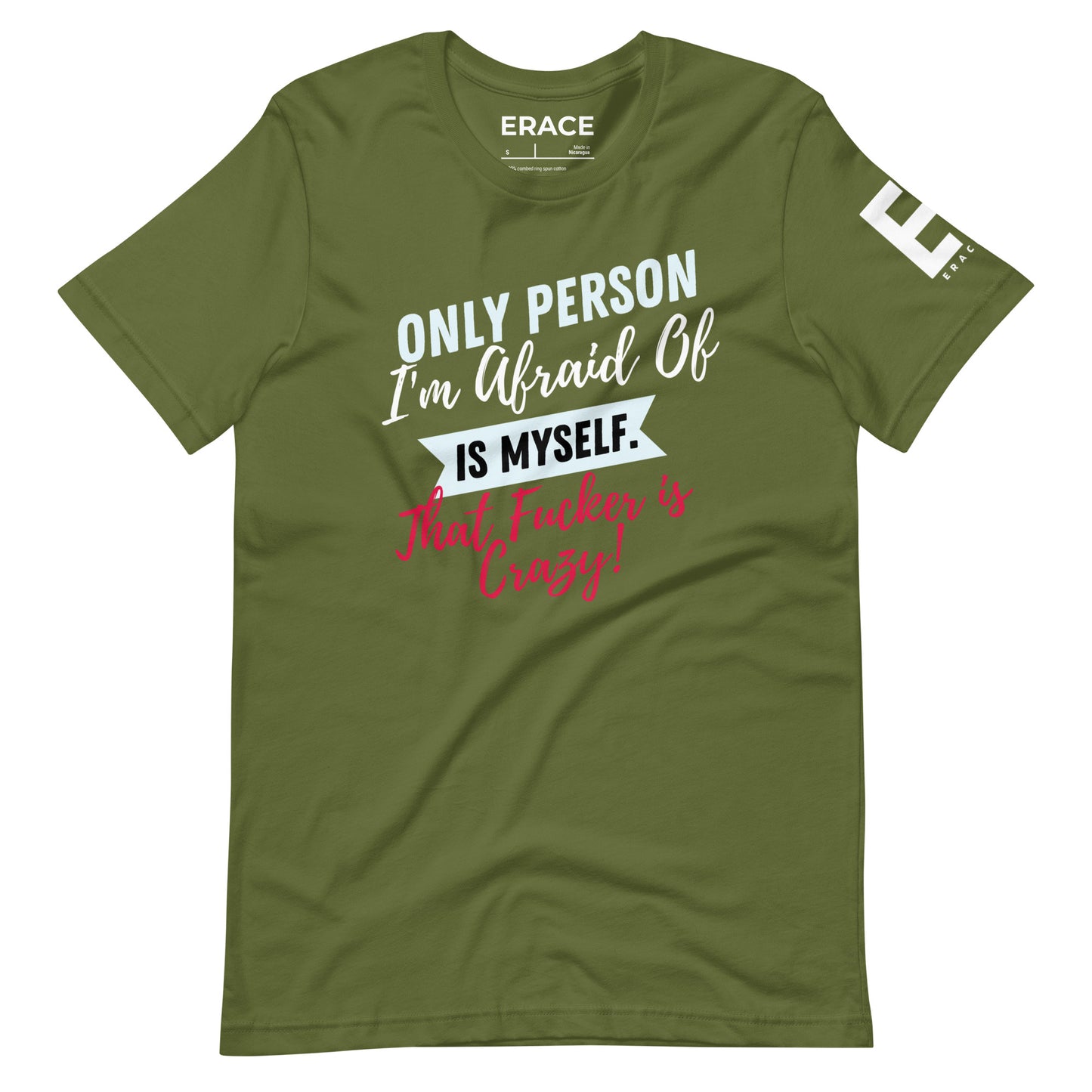Only Person I'm Afraid of Unisex t-shirt