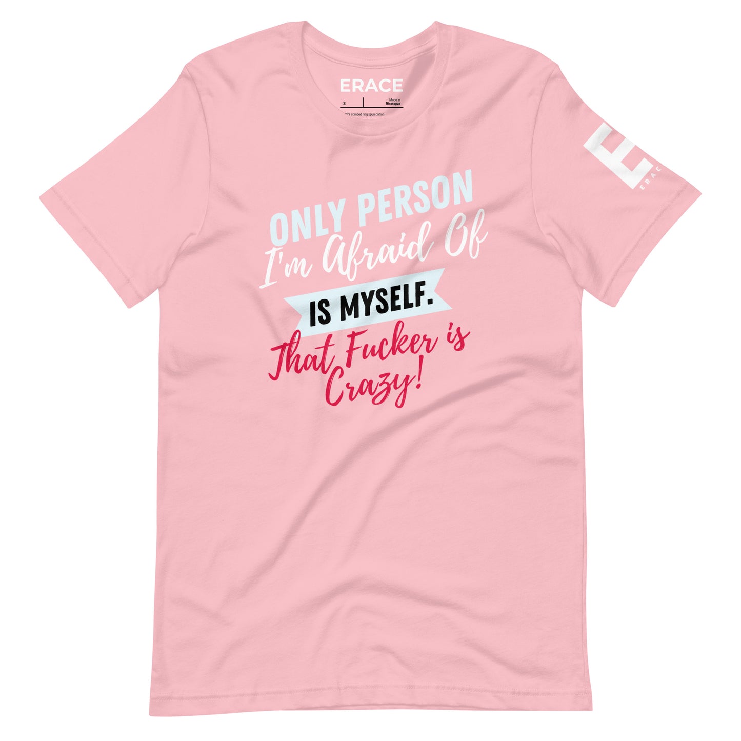Only Person I'm Afraid of Unisex t-shirt