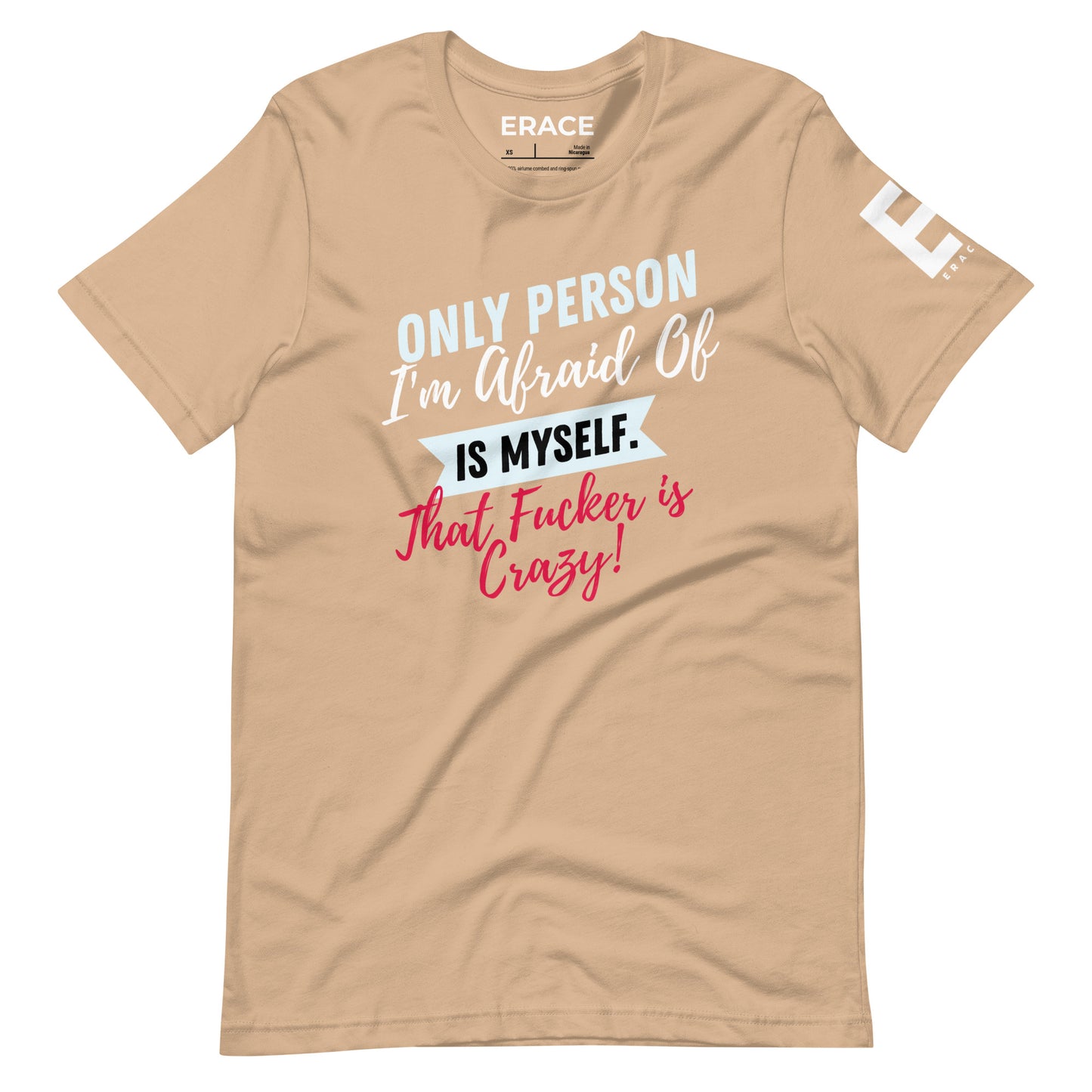 Only Person I'm Afraid of Unisex t-shirt