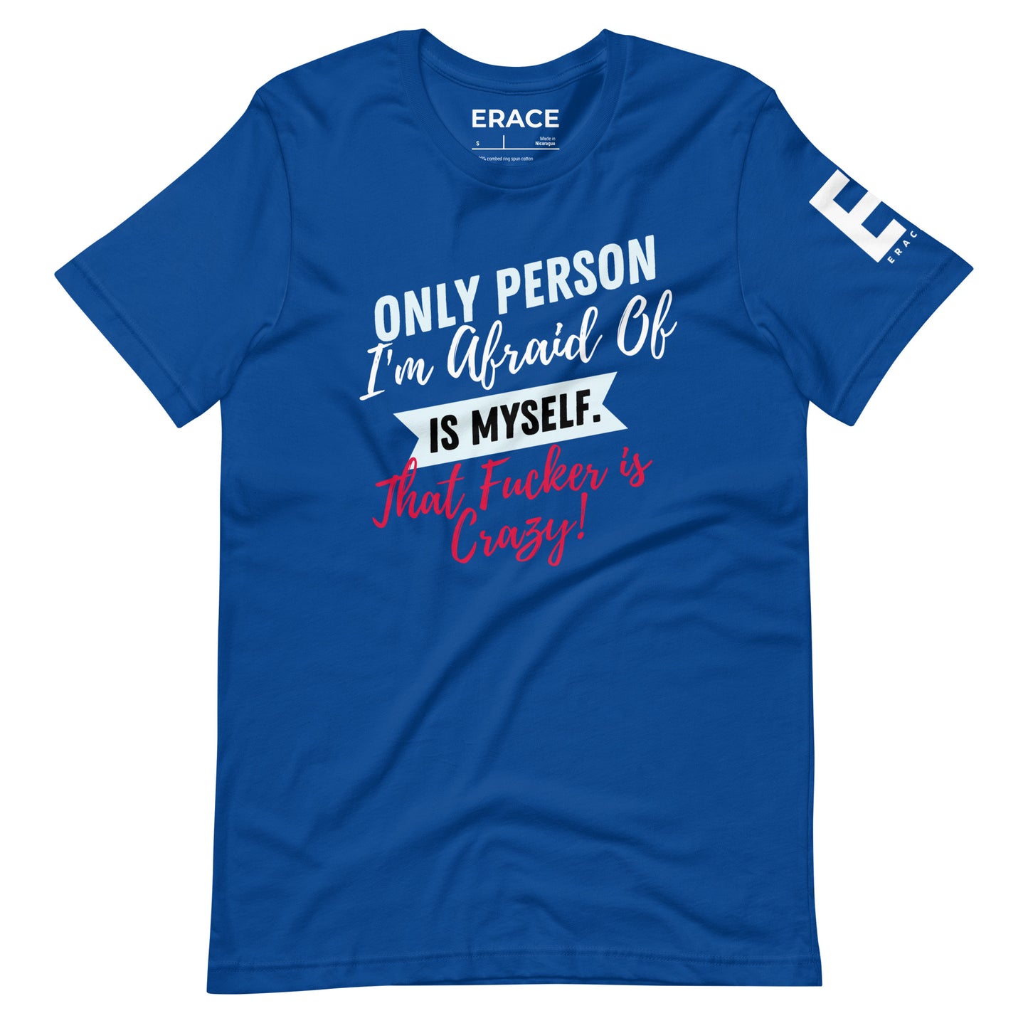 Only Person I'm Afraid of Unisex t-shirt