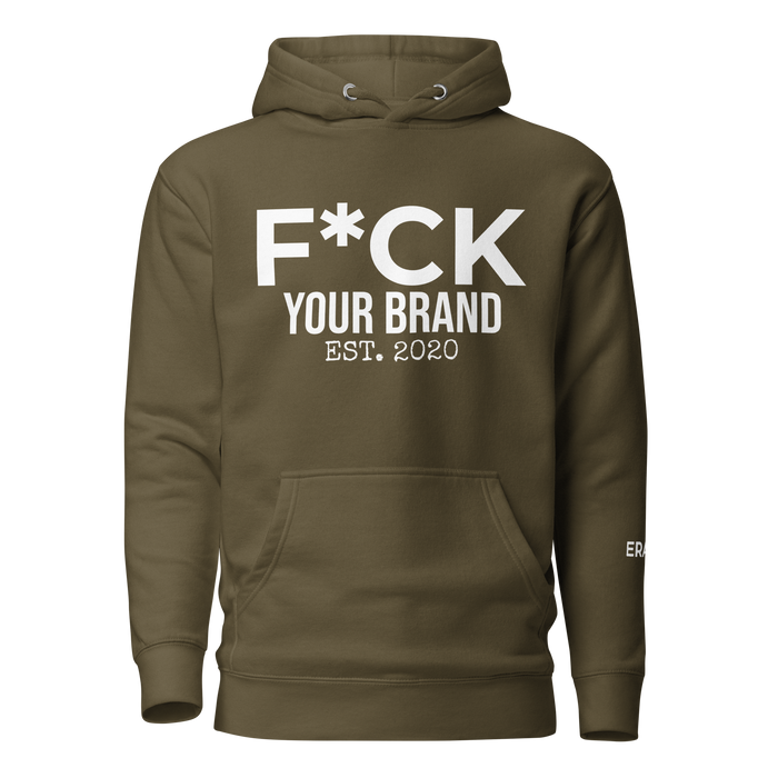 F*CK YOUR BRAND Unisex Hoodie